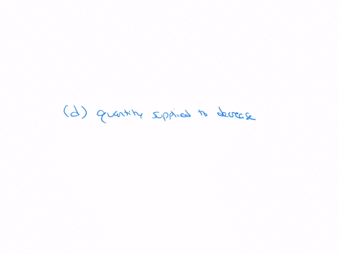 a-decrease-in-supply-ceteris-paribus-causes-question-5-options-quantity-demanded-to-decrease-price-to-fall-input-prices-to-increase-quantity-supplied-to-increase