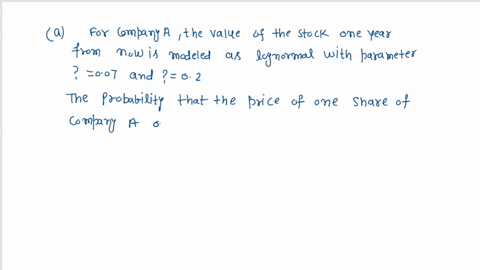 the-prices-of-stocks-or-other-financial-instruments-are-often-modeled-with-a-lognormal-distribution-an-investor-is-considering-purchasing-stock-in-one-of-two-companies-a-or-b-the-price-of-a-92859