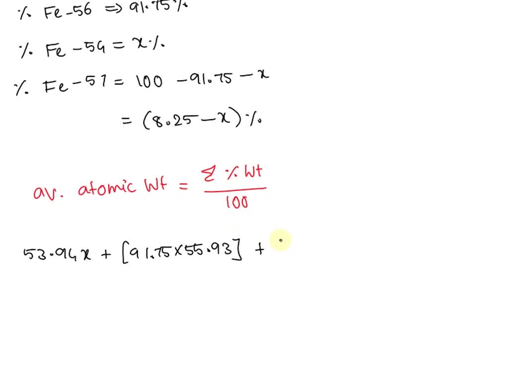 SOLVED Iron exists in nature as a mixture of predominantly three isotopes 54^26Fe (53.94 amu