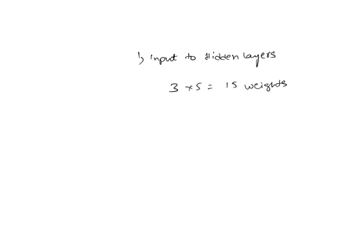 how-many-total-weights-including-biases-will-there-be-for-a-fully-connected-neural-network-with-a-single-input-layer-with-3-units-a-single-hidden-layer-with-5-units-and-a-single-output-layer-06368