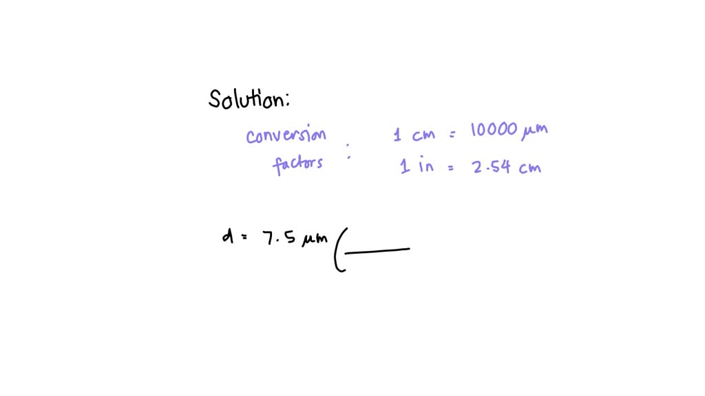 SOLVED A red blood cell has a diameter of 7.5 mm (micrometers). What