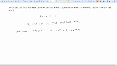 what-are-the-first-and-last-terms-of-an-arithmetic-sequence-when-its-arithmetic-means-are-35-15-and-5-45082