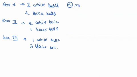 three-boxes-of-the-same-appearance-have-the-following-proportions-of-white-and-black-balls-box-i-1-w-19598