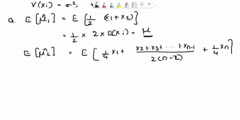 slet-xx-x-denote-random-sample-from-population-with-mean-and-variance-consider-the-following-three-estimators-for-4-x-x-4-x-x-2n-2-i-4-x-show-that-each-of-the-three-estimators-is-unbiased-bf-06367