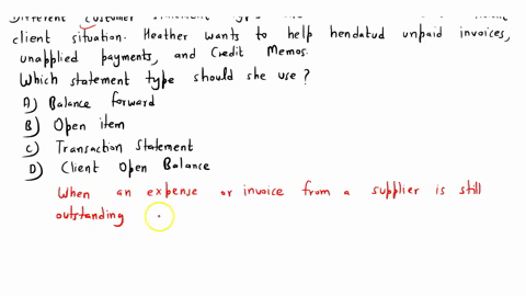 different-customer-statement-types-are-available-to-suit-different-client-situation-heather-wants-to-help-hendatud-unpaid-invoices-unapplied-payments-and-credit-memos-which-statement-type-sh-36855