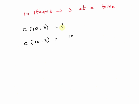 determine-the-number-of-combinations-of-10-items-taken-three-at-a-time-71597