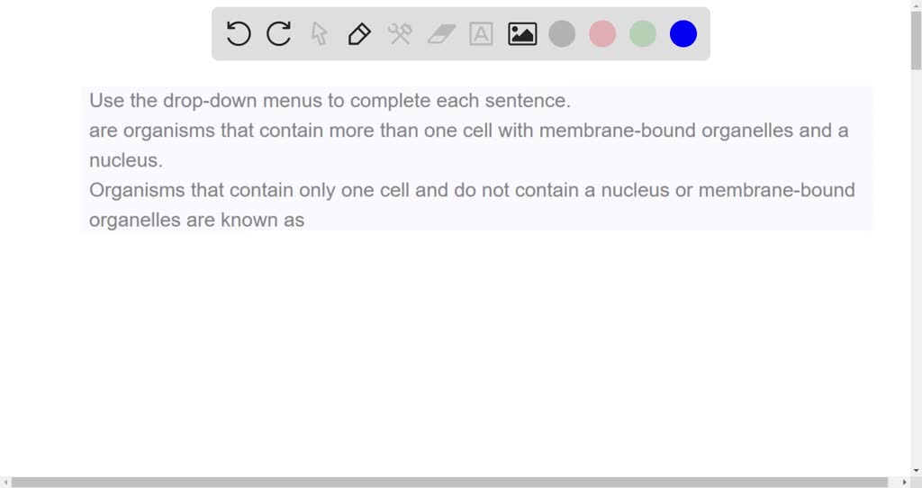 Use the drop-down menus to complete each sentence. are organisms that ...