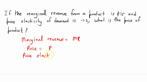 if-the-marginal-revenue-from-a-product-is-15-and-the-price-elasticity-of-demand-is-12-what-is-the-price-of-the-product-46713
