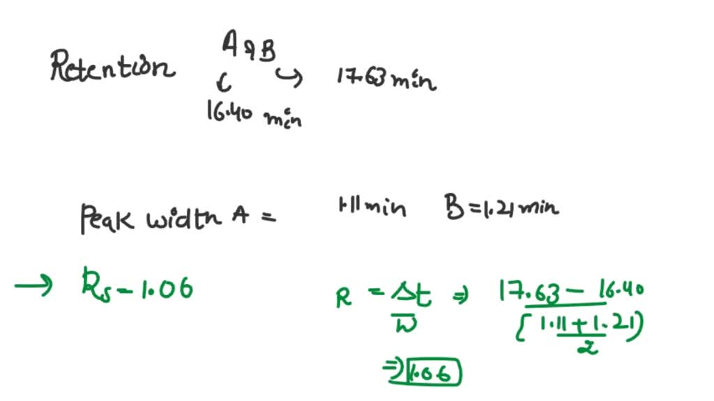 SOLVED: 'Substances A And B Have Retention Times Of 16.40 And 17.63 Min ...