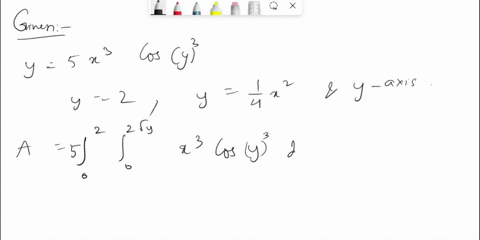 evaluate-the-double-integral-of-5x3cosy3-da-where-d-is-the-region-bounded-by-y2-y14x2-and-the-y-axis-43422