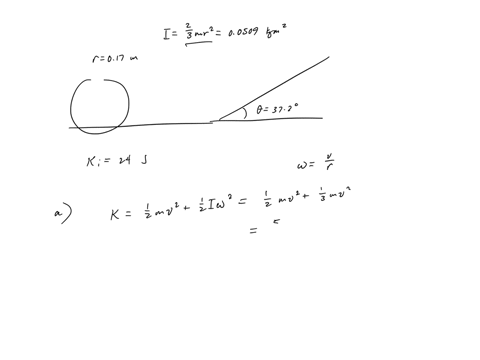 a-hollow-sphere-of-radius-0170-m-with-rotational-inertia-i-00509-kgam2-about-a-line-through-its-center-of-mass-rolls-withoutslipping-up-a-surface-inclined-at-372a-to-the-horizontal-at-acerta-87033