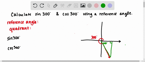 without-using-calculator-compute-the-sine-and-cosine-of-300-by-using-the-reference-angle-what-is-the-reference-angle-degrees-in-what-quadrant-is-this-angle-answer-1-2-3-or-4-siii-1300-cos-30-63598