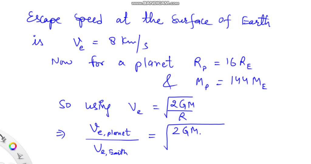 The escape velocity at the surface of the Earth is approximately 8 km/s ...