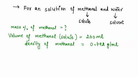 a-solution-is-made-using-2000-ml-of-methanol-density-0792-glml-and-3011-ml-of-water-density-1000-glml-what-is-the-mass-percent-of-the-methanol-12187