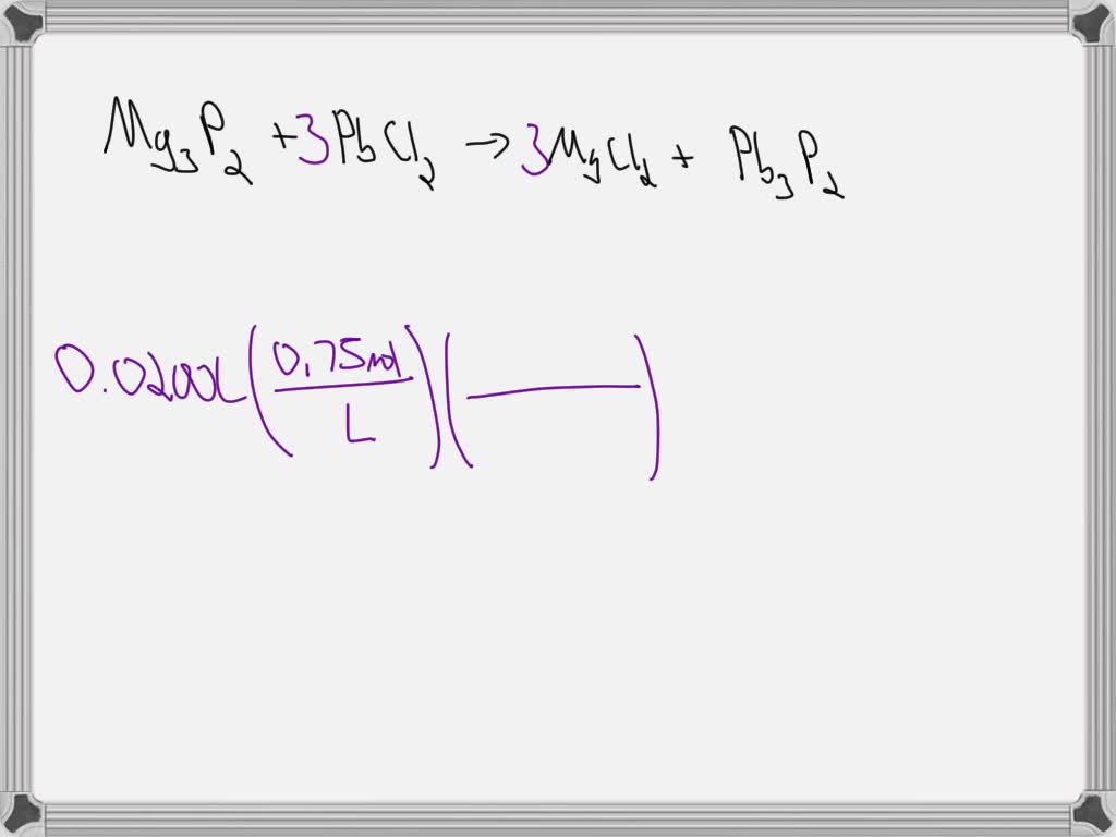 SOLVED 20 mL of 0.75 mol/L magnesium phosphide is added to lead chloride. Find the mass of the