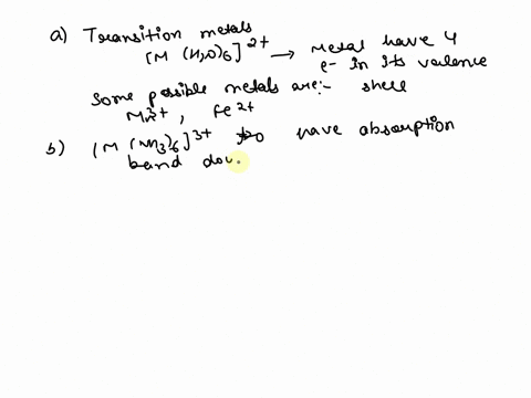 identify-the-transition-metal-that-meets-the-following-requirements-a-m-h2o-6-2-having-2-unpaired-electronic-pairs-list-all-possibilities-b-m-nh3-6-3-that-may-have-absorption-band-doubling-a-23676
