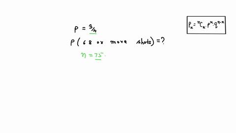 a-basketball-player-makes-each-free-throw-with-probability-34-what-is-the-probability-of-making-68-or-more-shots-out-of-75-trials-17523