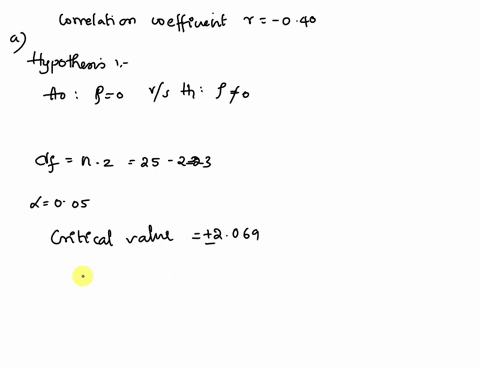 1-a-sample-of-n-25-pairs-of-scores-x-and-y-values-produces-a-correlation-of-r-040-a-are-these-sample-data-sufficient-to-conclude-that-there-is-a-significant-non-zero-correlation-between-x-an-33498