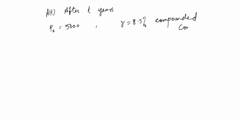 five-thousand-dollars-is-deposited-into-a-savings-account-at-85-interest-compounded-continuously-what-is-the-formula-for-at-the-balance-after-t-years-b-what-differential-equation-is-satisfie-84791