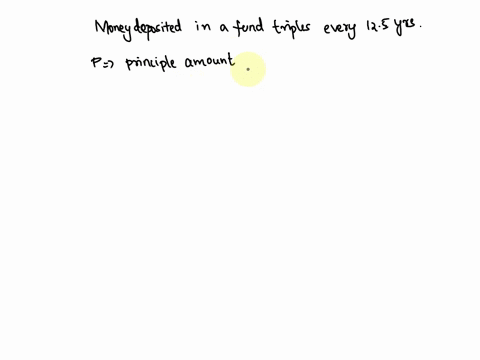 problem-8-money-deposited-in-fund-triples-every-125-years-if-the-bank-compounds-the-interest-continuously-whnt-annual-intere-st-rate-the-bank-offering-express-your-answer-5-percentage-rounde-53783