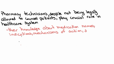 given-the-fact-that-pharmacy-technicians-are-not-legally-allowed-to-counsel-patients-why-is-it-important-for-technicians-to-know-medication-names-indications-mechanisms-of-action-side-effects-etc-do-y