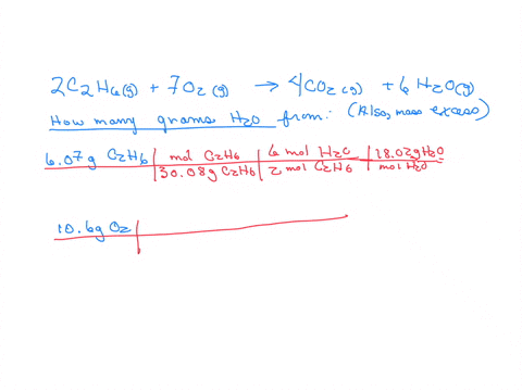t-how-many-grams-of-water-will-be-produced-from-the-combustion-of-607-g-of-ethane-gas-with-106-g-of-oxygen-gas-u-how-many-grams-of-the-excess-reactant-remain-after-the-reaction-has-gone-to-c-78334