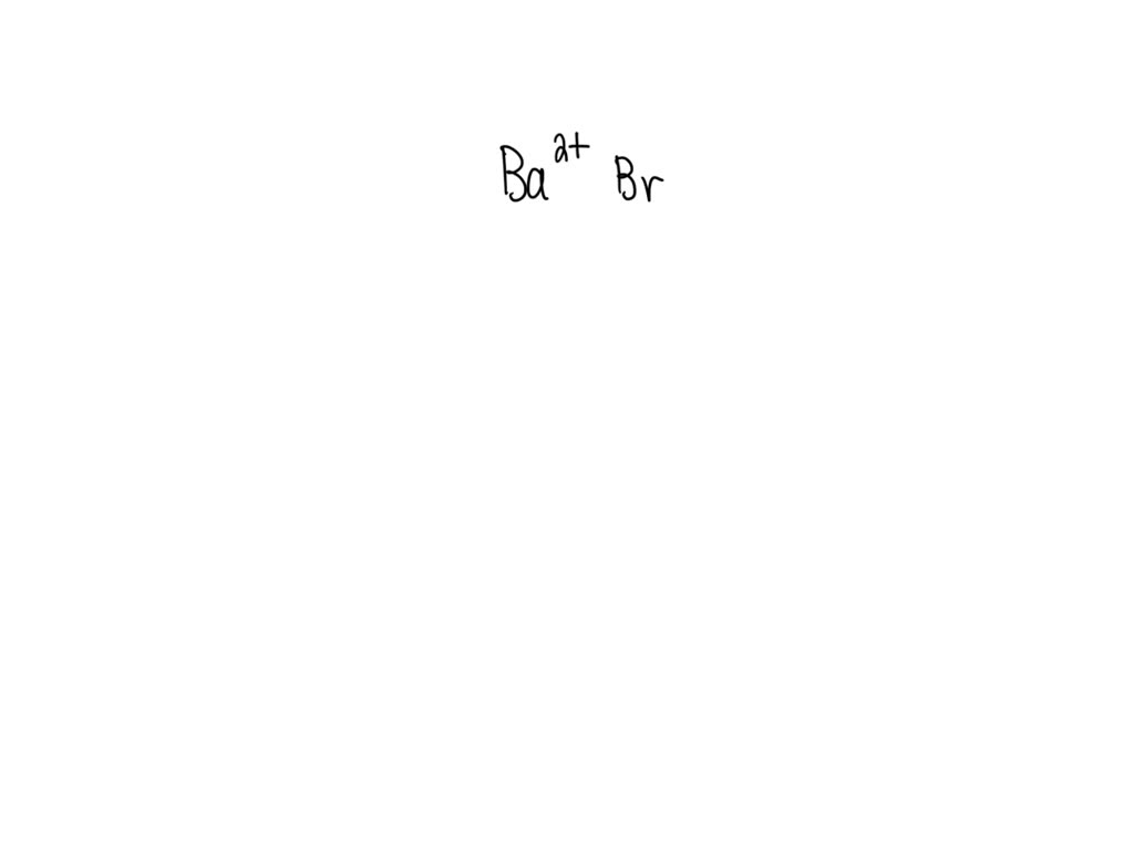 SOLVED What is the formula for barium bromide