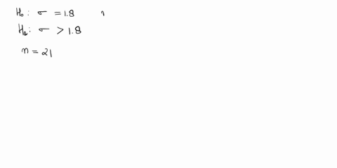 to-tust-ho-vutsus-h-018-rardom-samply-ol-slze-n-21-obluinad-irom-population-tful-k-knoxn-to-ba-normally-distribulsd-wahe-sample-slandard-deviation-delommuned-t0-bu-compula-tha-est-statistg-i-62225