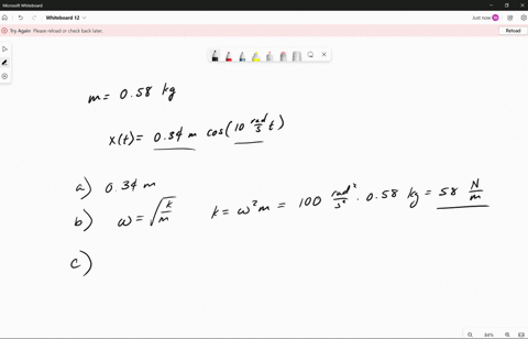 a-mass-of-058-kg-is-attached-to-a-spring-and-set-into-oscillation-on-a-horizontal-frictionless-surface-the-simple-harmonic-motion-of-the-mass-is-described-by-xt-034-mcos10-radst-determine-th-29757