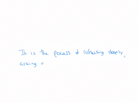 which-of-the-following-statements-best-defines-critical-thinking-in-psychology-it-is-the-process-of-accepting-observed-events-as-true-it-is-the-process-of-reflecting-deeply-asking-questions-and-evalua
