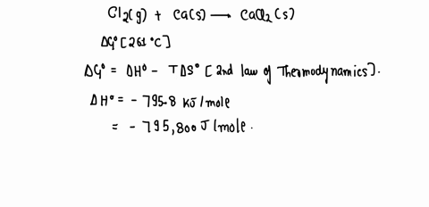 the-reaction-for-the-formation-of-calcium-chloride-from-its-constituent-elements-is-shown-below-cas-clzlkg-5-caclzs-ah-7958-kjmol-aso-1598-jmol-k-estimate-the-value-of-ag-for-this-reaction-a-35925
