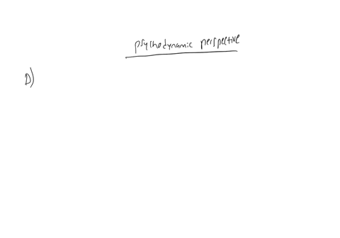 which-of-the-following-is-a-belief-of-the-psychodynamic-perspectives-on-personality-personality-consists-of-broad-enduring-dispositions-that-tend-to-lead-to-characteristic-responses-individuals-have-t