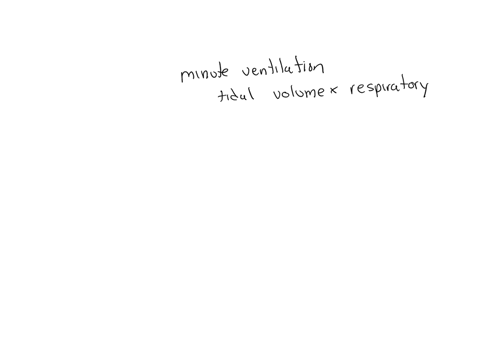 what-is-the-minute-ventilation-if-the-respiratory-frequency-is-20-and-the-tidal-volume-is-05-liters-question-30-options-15-lmin-40-lmin-100-lmin-5-lmin-10-lmin