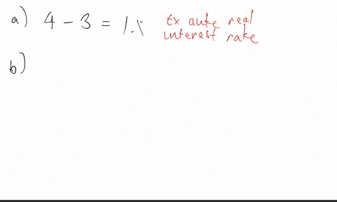 suppose-the-nominal-interest-rate-is-4-and-inflation-is-expected-to-be-3-over-the-next-yeara-what-is-the-ex-ante-real-interest-rate-in-the-economyb-suppose-the-ex-post-real-interest-rates-is-55192