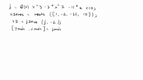 this-is-a-matlab-question-the-function-y-fx-specified-by-y-x3-2x2-11x10-find-all-three-roots-zeros-of-y-fx-by-using-the-matlab-function-roots-assign-these-roots-to-the-variable-xzeros-root-o-86387