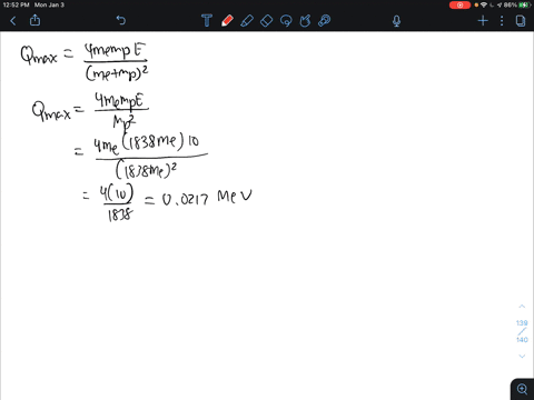 calculate-the-maximum-energy-that-a10-mev-proton-can-lose-in-a-single-electronic-collision-mp-1838-neglecting-m-compared-with-mp-the-maximum-energy-transfer-can-be-approximated-001088-mev-00-66753