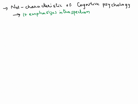 cognitive-psychology-is-characterized-by-all-of-the-following-except-oit-emphasizes-introspection-oit-acknowledges-internal-mental-states-o-it-utilizes-the-scientific-method-o-it-includes-re-91801