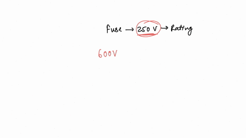 multiple-choice-a-fuse-rated-for-250v-cannot-be-used-on-a-what-circuit-a-120v-b-all-of-the-answers-are-correct-c-12v-d-600v