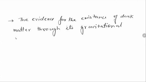 what-evidence-is-there-for-the-existence-of-dark-matter-in-clusters-of-galaxies-77276