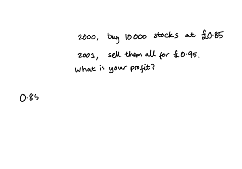 you-purchase-10000-shares-of-a-stock-for-085-a-share-one-year-later-it-is-worth-095-a-share-find-the-profit-if-you-sold-at-095-31563