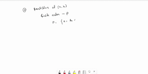 a-what-is-a-partition-of-an-interval-a6-and-what-is-its-mesh-b-let-f-a6-7rbe-bounded-given-partition-p-of-the-interval-ab-define-the-lower-darboux-sum-lfp-and-the-upper-darbonx-sum-ufp-defin-49972