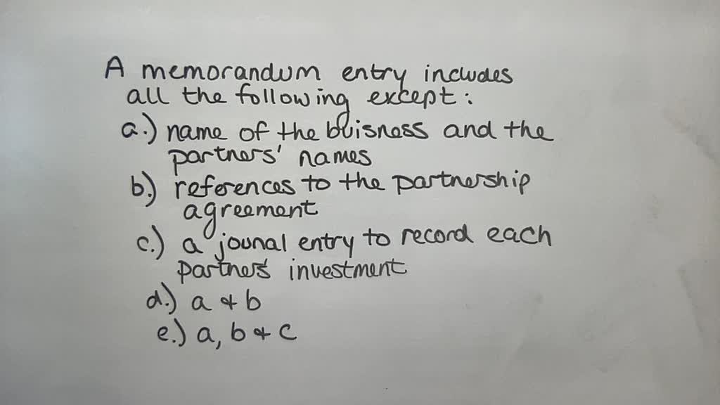 SOLVED A memorandum entry includes all the following except Question 6 options name of the