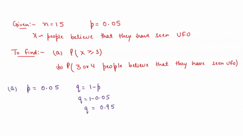belief-in-ufos-a-survey-found-that-5-of-people-believe-that-they-have-seen-ufo-choose-find-sample-of-15-people-at-random-the-probability-of-the-following_-round-intermediate-calculations-and-04178