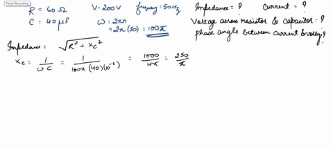 a-a-resistor-of-60-q-and-capacitor-of-capacitance-40-uf-is-connected-to-a-zoov-50-hz-supply-calculate-the-circuit-impedance-ii-circuit-current-li-voltage-across-resistor-and-capacitor-iv-pha-43623