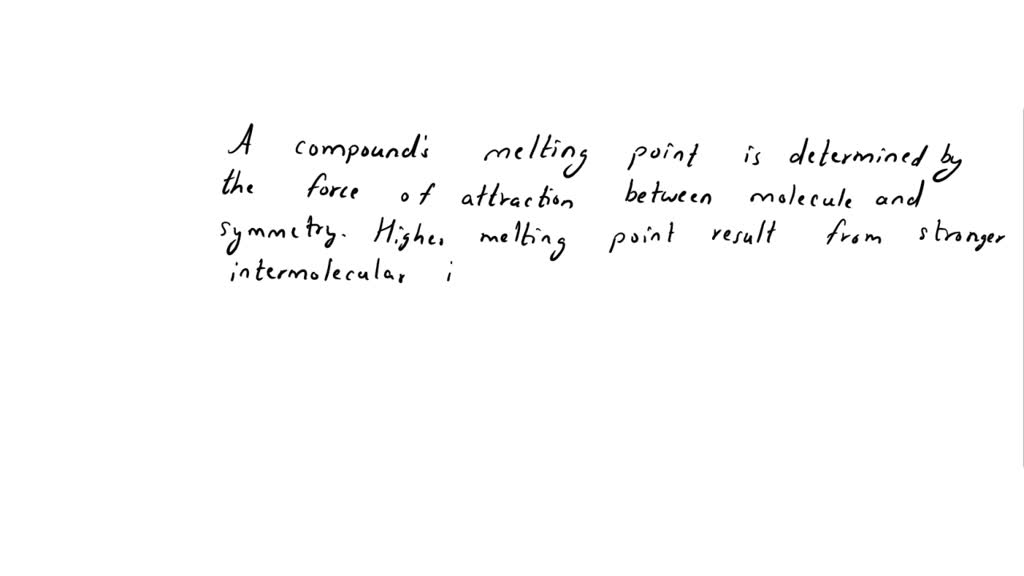 SOLVED: Part B: Properties such as melting point, boiling point ...