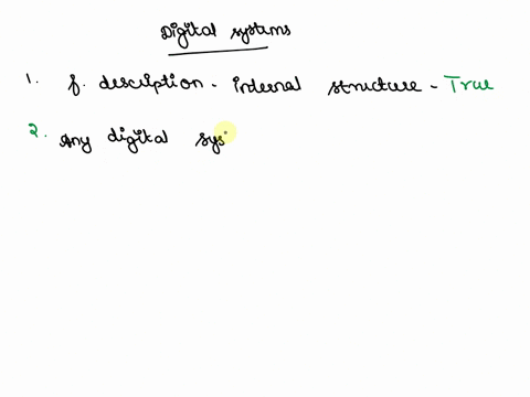 which-of-the-following-statements-are-true-check-all-that-apply-the-functional-description-of-a-digital-system-depicts-its-internal-structure-any-digital-system-can-be-specified-using-a-func-89668