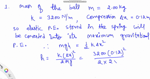 1-a-200-kg-ball-of-is-placed-on-a-spring-with-spring-constant-k-3200-nm-and-then-the-spring-is-compressed-012-m-when-its-released-it-shoots-the-ball-straight-up-assuming-zero-air-resistance-30228