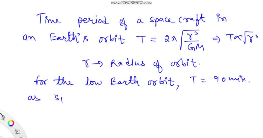 solved-spacecraft-in-low-earth-orbit-take-about-90-minutes-to-circle