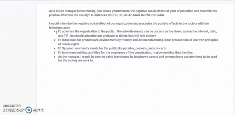 as-a-future-manager-in-the-making-how-would-you-minimize-the-negative-social-effects-of-your-organization-and-maximize-its-positive-effects-in-the-society-8-sentences-report-ko-agad-mag-answ-88738