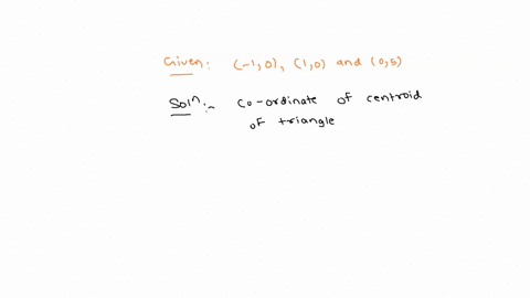 using-the-fact-that-the-centroid-of-a-triangle-lies-at-the-intersection-of-the-triangles-medians-which-is-the-point-that-lies-one-third-of-the-way-from-each-side-toward-the-opposite-vertex-f-90264